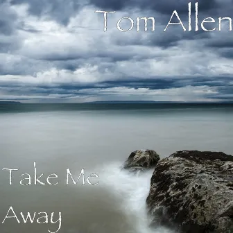 Take Me Away by Tom Allen