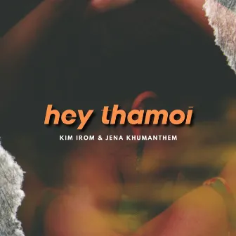 Hey Thamoi by Jena Khumanthem