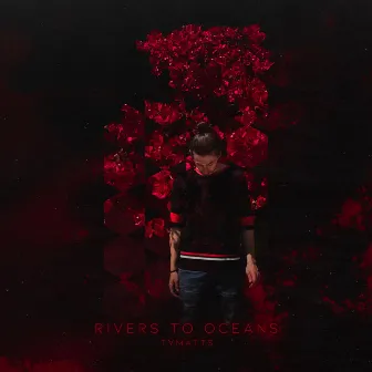 Rivers to Oceans - EP by TyMatts