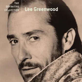 The Definitive Collection by Lee Greenwood