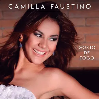 Gosto de Fogo by Camilla Faustino