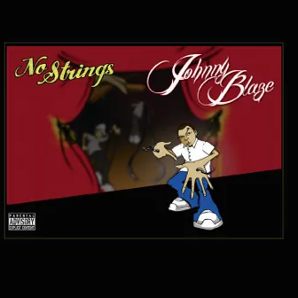 No Strings by Johnny Blaze