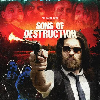 Sons of Destruction by The Native Howl