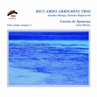 Garota de ipanema (ana silvia) by Riccardo Arrighini Trio