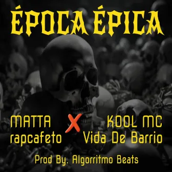 Época Épica by Kool MC Vida De Barrio