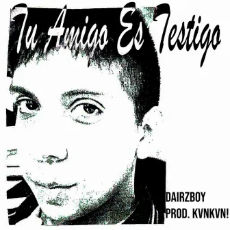 Tu amigo es testigo by kvnkvn!