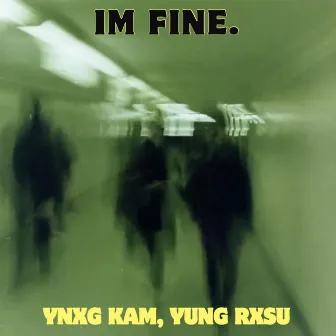 i'm fine by Yung Rxsu