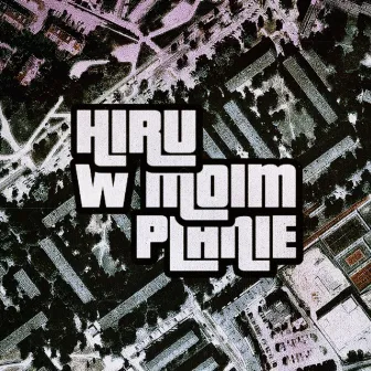 W MOIM PLANIE by HiRU