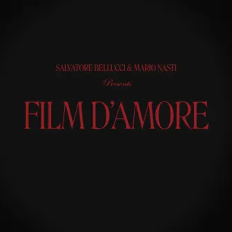 Film D'amore by NASTI