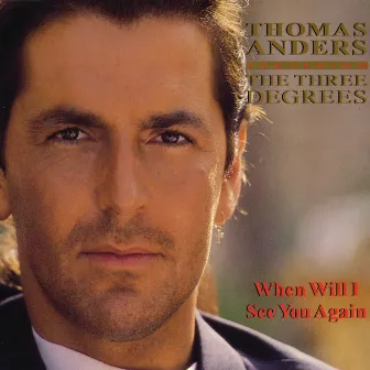 When Will I See You Again by Thomas Anders