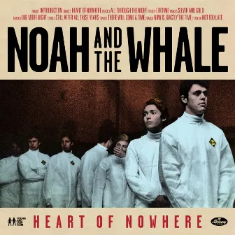 Heart Of Nowhere by Noah And The Whale