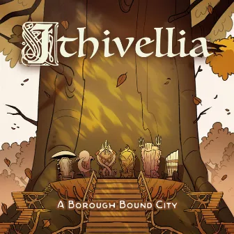 Ithivellia by Borough Bound