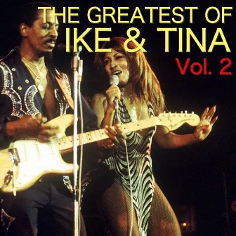 The Greatest Of Ike & Tina Vol. 2 by Ike & Tina Turner