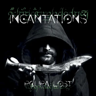 Incantations by Poupa Lost