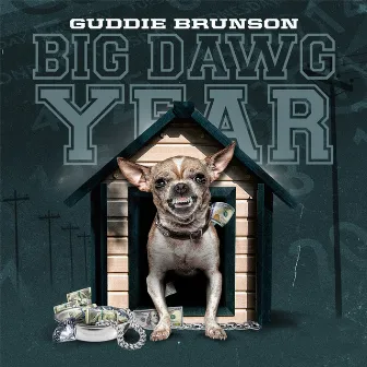 Big Dawg Year by GUDDIE BRUNSON