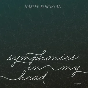 Symphonies in My Head by Håkon Kornstad