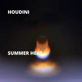 Summer Heat by Houdini