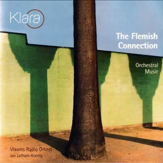 The Flemish Connection II (Orchestral Music 1) [VRT Muziek Edition] by Vlaams Radio Orkest