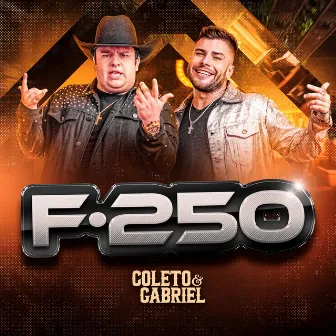 F250 by Coleto e Gabriel