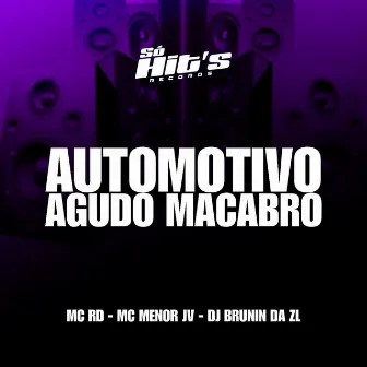 Automotivo Agudo Macabro by MC Menor JV