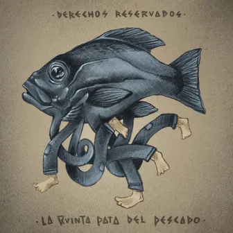 La Quinta Pata del Pescado by Matiah Chinaski