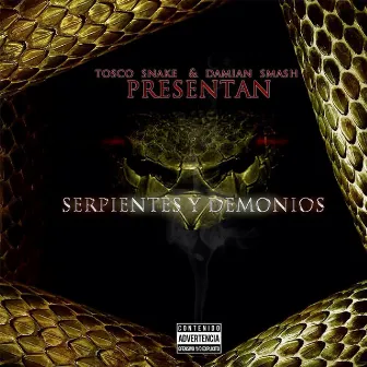 Serpientes y Demonios by Tosco Snake