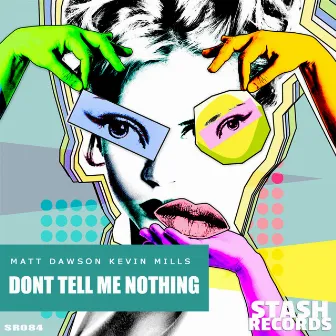 Dont Tell Me Nothing by Matt Dawson