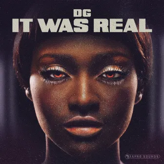 It Was Real by D G