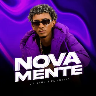 Novamente by Lil Brun