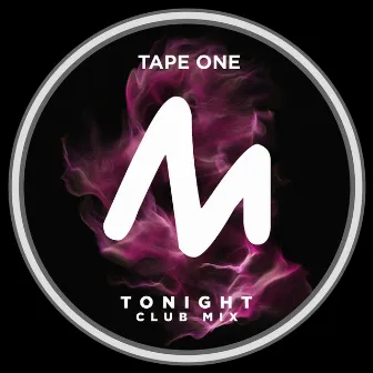 Tonight (Club Mix) by Tape One