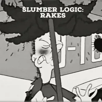 Rakes by Slumber Logic