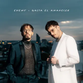 Hasta el Amanecer by ENEMY