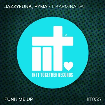 Funk Me Up by Pyma