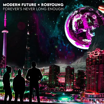 Forever's Never Long Enough by Modern Future