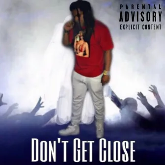 Don't Get Close by Shotta