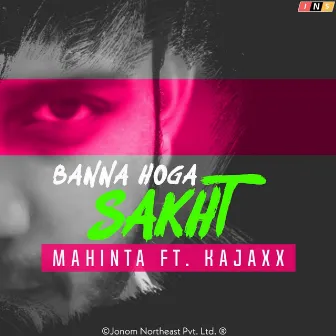 Banna Hoga Sakht by Mahinta