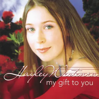 My Gift To You by Hayley Westenra