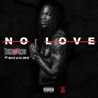 No Love by Young E Class