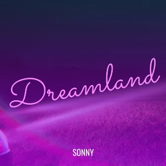 Dreamland by Sonny