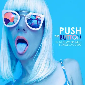 Push the Button by Guglielmo Brunelli