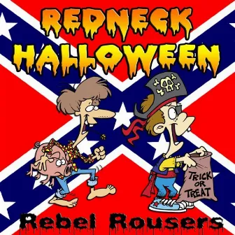 Redneck Halloween by Rebel Rousers