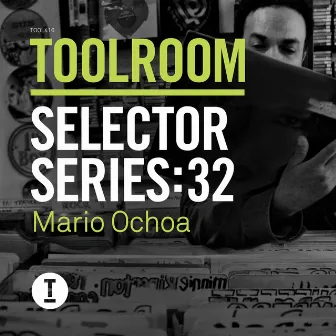 Toolroom Selector Series 32 Mario Ochoa by Mario Ochoa