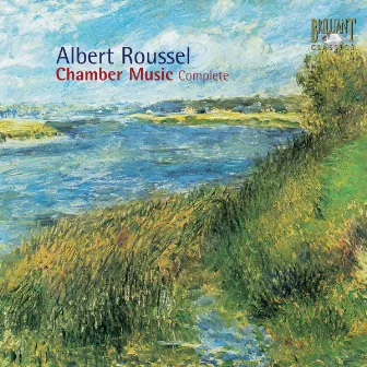 Roussel: Chamber Music Complete by Unknown Artist