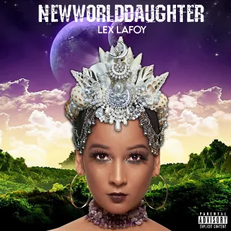 NewWorldDaughter by Lex LaFoy