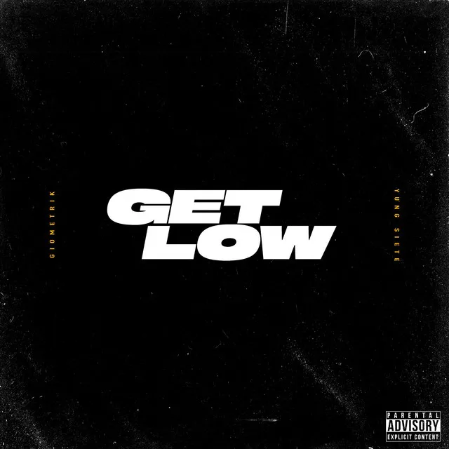 GET LOW