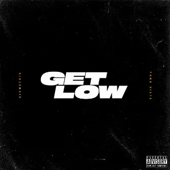 GET LOW by Yung Siete