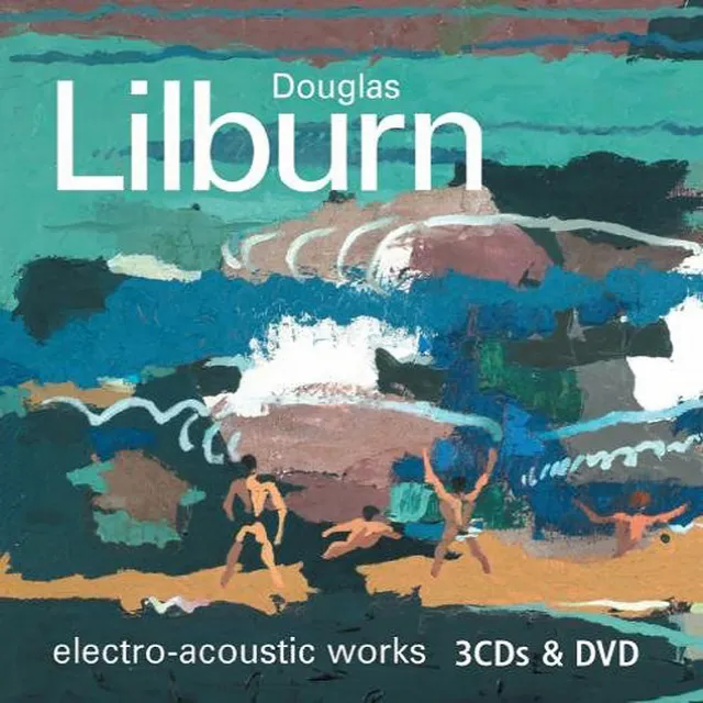 Lilburn: Electro-acoustic Works