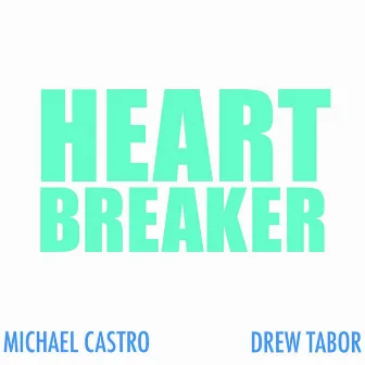 Heartbreaker by Drew Tabor