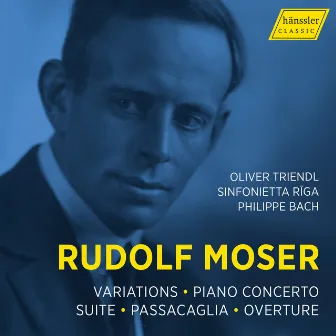 Moser: Orchestral Works by Rudolf Moser