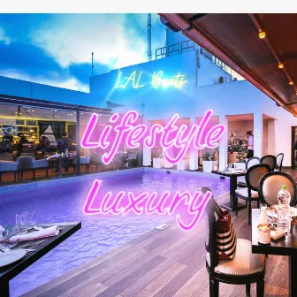 Lifestyle Luxury by LAL Beats